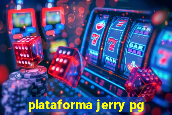 plataforma jerry pg